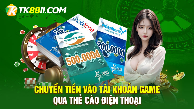 Chuyển tiền vào tài khoản game qua thẻ cào điện thoại