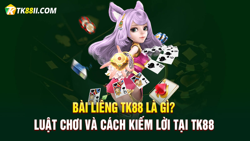 Game bài liêng TK88