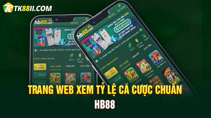 Trang xem tỷ lệ cá cược bóng đá chuẩn HB88